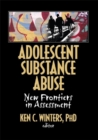 Image for Adolescent Substance Abuse: New Frontiers in Assessment