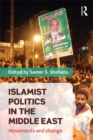 Image for Islamist politics in the Middle East: movements and change