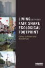 Image for Living within a fair share ecological footprint