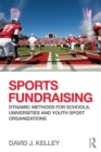 Image for Sports fundraising: dynamic methods for schools, universities and youth sport organizations