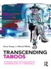 Image for Transcending taboos: a moral and psychological examination of cyberspace