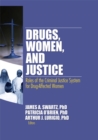 Image for Drugs, Women, and Justice: Roles of the Criminal Justice System for Drug-Affected Women