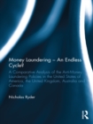 Image for Money laundering - an endless cycle?: a comparative analysis of the anti-money laundering policies in the United States of America, the United Kingdom, Australia and Canada