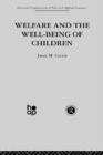 Image for Welfare and the well-being of children