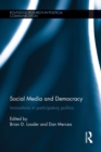Image for Social Media and Democracy: Innovations in Participatory Politics