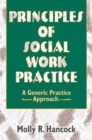 Image for Principles of social work practice: a generic practice approach