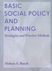 Image for Basic Social Policy and Planning: Strategies and Practice Methods