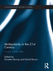 Image for Multipolarity in the 21st century: a new world order