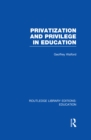Image for Privatization and Privilege in Education