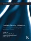 Image for Post-War Security Transitions: Participatory Peacebuilding After Asymmetric Conflicts