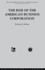 Image for The rise of the American business corporation