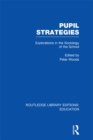 Image for Pupil strategies: explorations in the sociology of the school