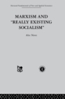 Image for Marxism and &quot;really existing socialism&quot;