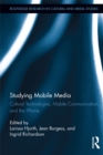 Image for Studying mobile media: cultural technologies, mobile communication, and the iPhone : 39