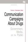 Image for Communication Campaigns About Drugs: Government, Media, and the Public