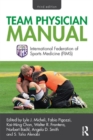 Image for Team Physician Manual: International Federation of Sports Medicine (FIMS)