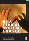 Image for How Ethical Systems Change: Tolerable Suffering and Assisted Dying