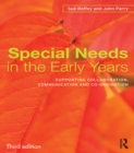 Image for Special needs in the early years: supporting collaboration, communication and coordination.
