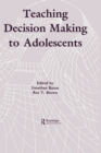 Image for Teaching Decision Making to Adolescents