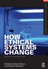 Image for How Ethical Systems Change: Abortion and Neonatal Care