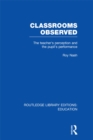 Image for Classrooms Observed: The Teacher&#39;s Perception and the Pupil&#39;s Peformance
