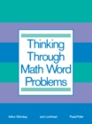 Image for Thinking Through Math Word Problems: Strategies for Intermediate Elementary School Students
