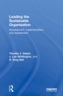 Image for Leading the Sustainable Organization: Development, Implementation, and Assessment