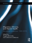 Image for Migration, Ethnicity, and Mental Health: International Perspectives, 1840-2010