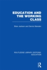 Image for Education and the Working Class