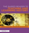 Image for The guided reader to teaching and learning history