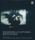 Image for Fashion cultures revisited: theories, explorations and analysis