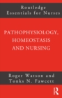 Image for Pathophysiology, homeostasis and nursing