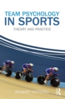 Image for Team Psychology in Sports: Theory and Practice