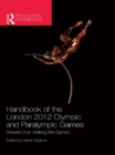 Image for Handbook of the London 2012 Olympic and Paralympic Games. Volume One Making the Games