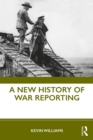 Image for A new history of war reporting