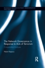 Image for The Network Governance in Response to Acts of Terrorism: Comparative Analyses