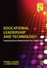 Image for Educational Leadership and Technology: Preparing School Administrators for a Digital Age