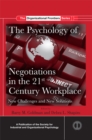 Image for The Psychology of Negotiations in the 21st Century Workplace: New Challenges and New Solutions