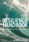 Image for The resilience handbook: approaches to stress and trauma