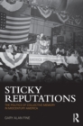 Image for Sticky reputations: the politics of collective memory in midcentury America
