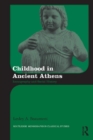 Image for Childhood in ancient Athens: iconography and social history