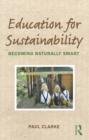 Image for Education for sustainability: becoming naturally smart