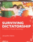 Image for Surviving dictatorship: a work of visual sociology
