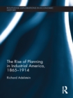 Image for The rise of planning in industrial America, 1865-1914 : 53