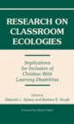 Image for Research on Classroom Ecologies: Implications for Inclusion of Children With Learning Disabilities