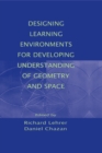 Image for Designing Learning Environments for Developing Understanding of Geometry and Space : 0