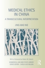 Image for Medical Ethics in China: A Transcultural Interpretation