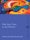 Image for Fifty key texts in art history