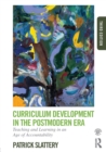 Image for Curriculum development in the postmodern era: teaching and learning in an age of accountability
