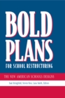 Image for Bold plans for school restructuring: the New American Schools designs